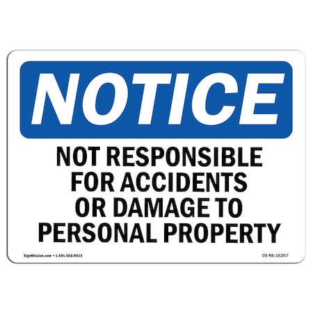 Signmission OSHA Sign, Not Responsible For Accidents Or Damage, 14in X 10in Decal, 10" W, 14" L, Landscape OS-NS-D-1014-L-16267